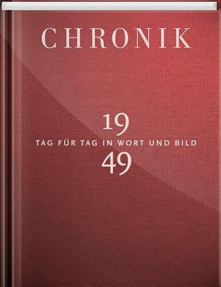 Jubiläumschronik 1949: Tag für Tag in Wort und Bild [Gebundene Ausgabe] [01. April 2018] 1Buch GmbH Gütersloh